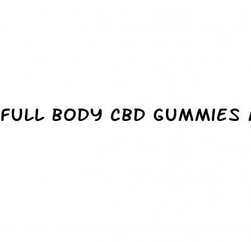 full body cbd gummies maximum strength
