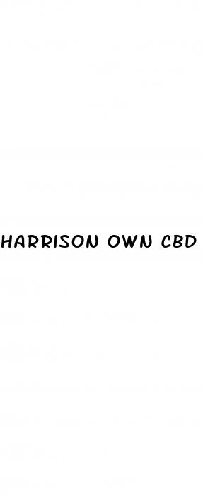 harrison own cbd gummies