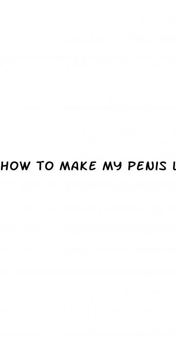 how to make my penis look bigger