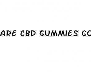 are cbd gummies good for anxiety and depression