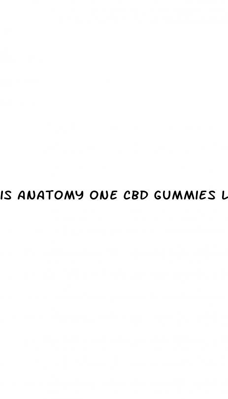 is anatomy one cbd gummies legitimate