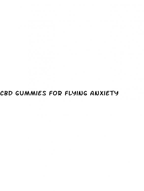 cbd gummies for flying anxiety