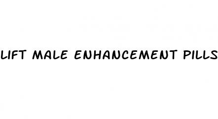 lift male enhancement pills reviews