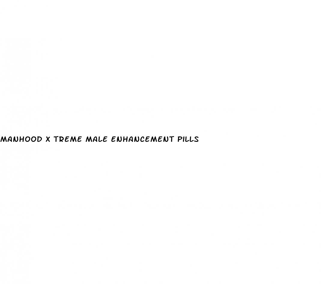 manhood x treme male enhancement pills