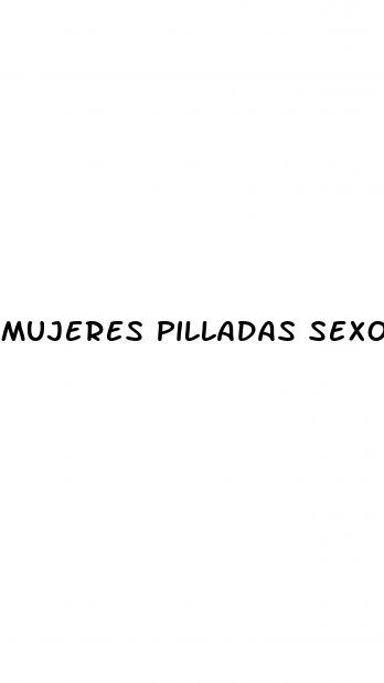 mujeres pilladas sexo