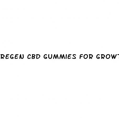 regen cbd gummies for growth