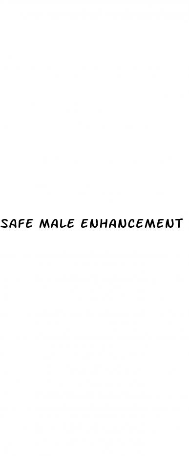 safe male enhancement pill