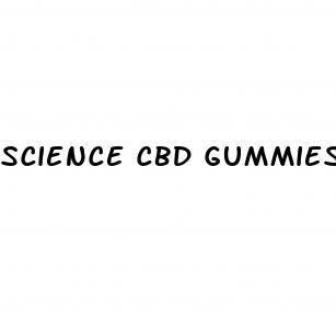 science cbd gummies