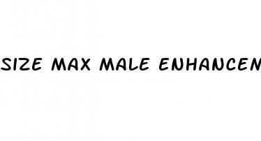 size max male enhancement pills