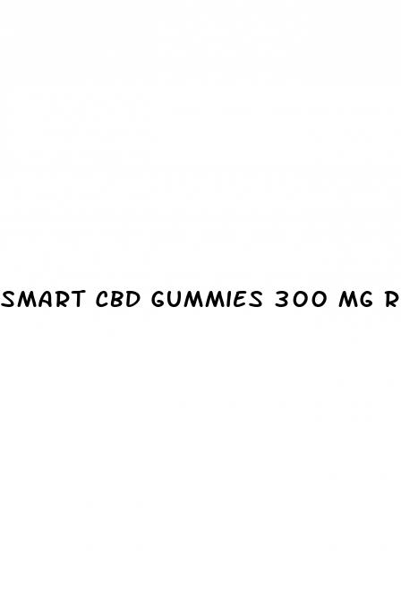 smart cbd gummies 300 mg reviews