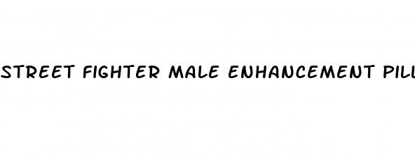 street fighter male enhancement pills