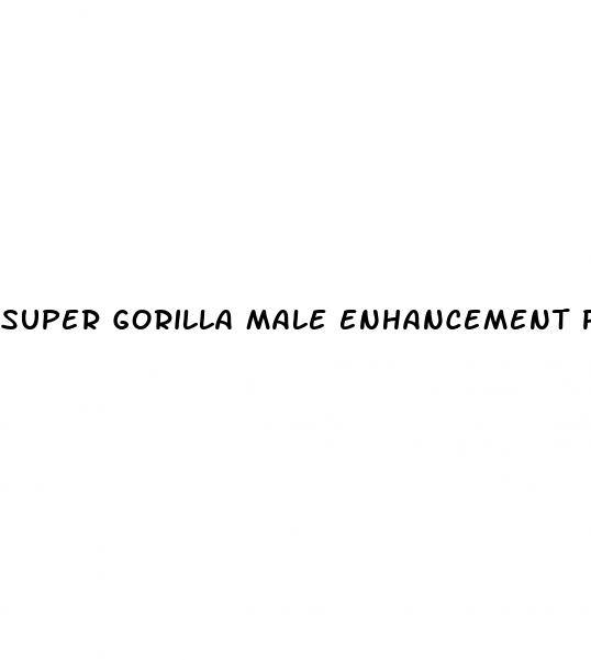 super gorilla male enhancement pills