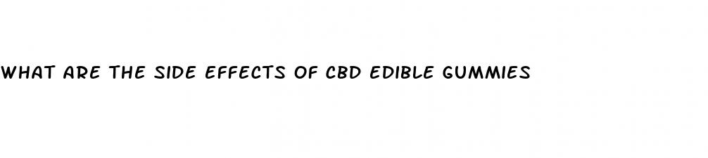 what are the side effects of cbd edible gummies