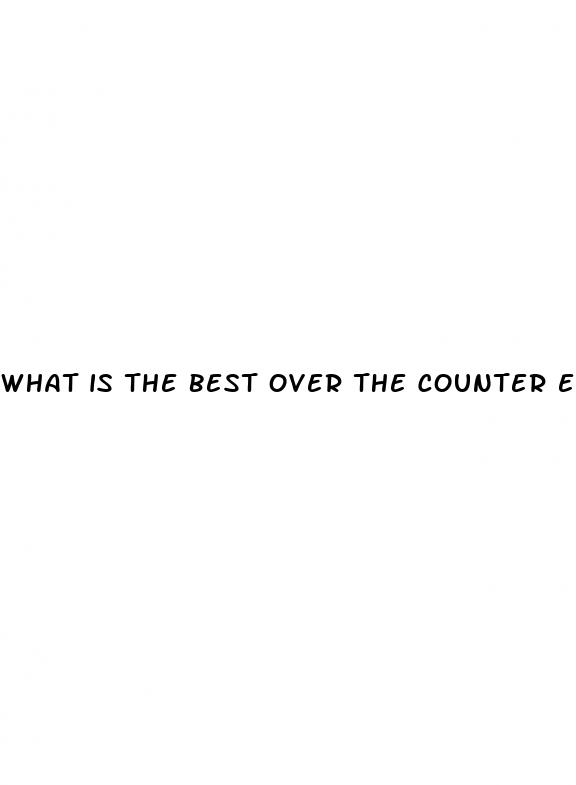 what is the best over the counter erection pill