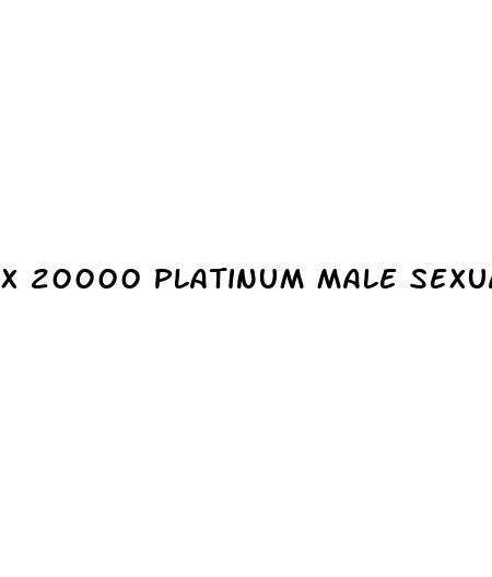 x 20000 platinum male sexual performance enhancement pill reviews