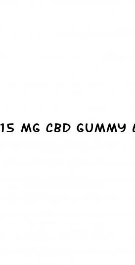 15 mg cbd gummy effects