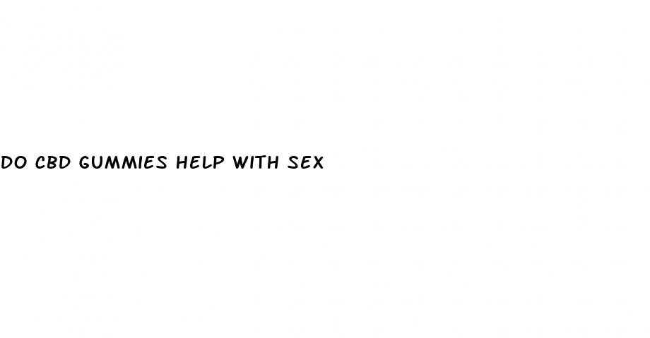 do cbd gummies help with sex