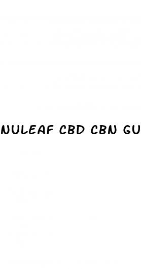 nuleaf cbd cbn gummies