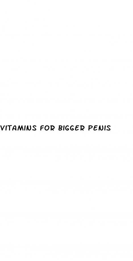 vitamins for bigger penis