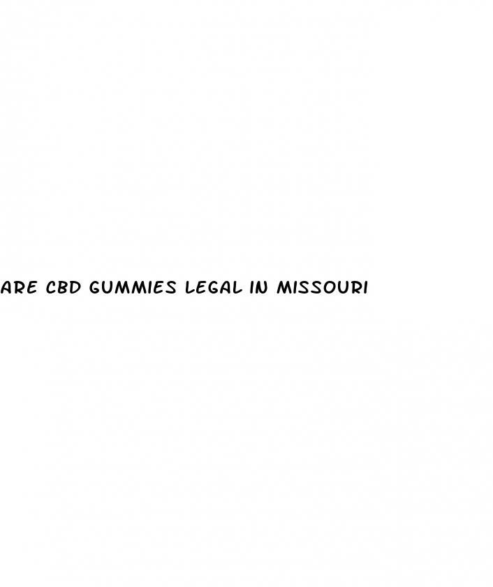 are cbd gummies legal in missouri