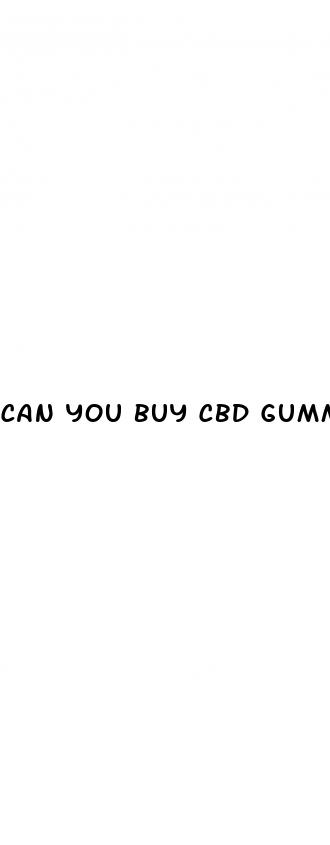 can you buy cbd gummies