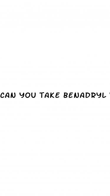 can you take benadryl with cbd gummies
