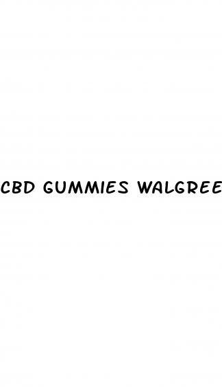 cbd gummies walgreens