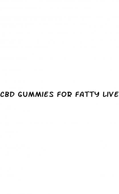 cbd gummies for fatty liver