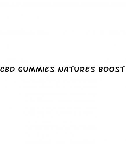cbd gummies natures boost