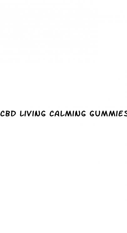 cbd living calming gummies reviews