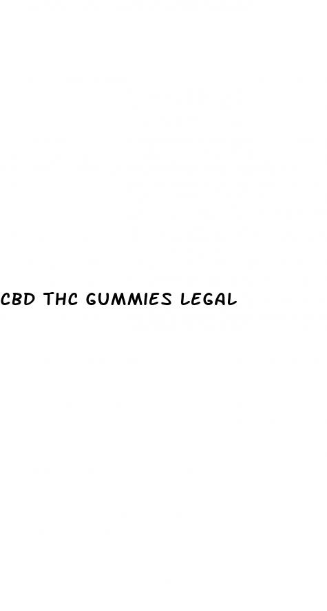 cbd thc gummies legal