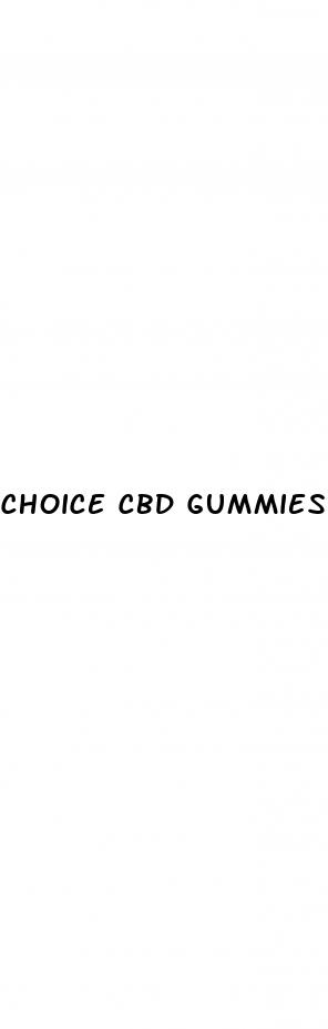 choice cbd gummies customer service
