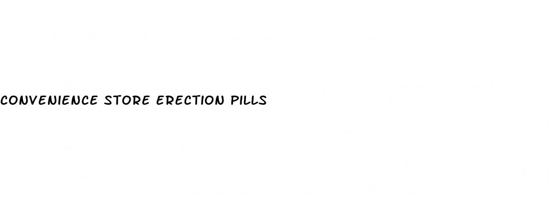 convenience store erection pills
