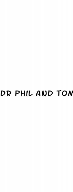 dr phil and tom selleck ed pill