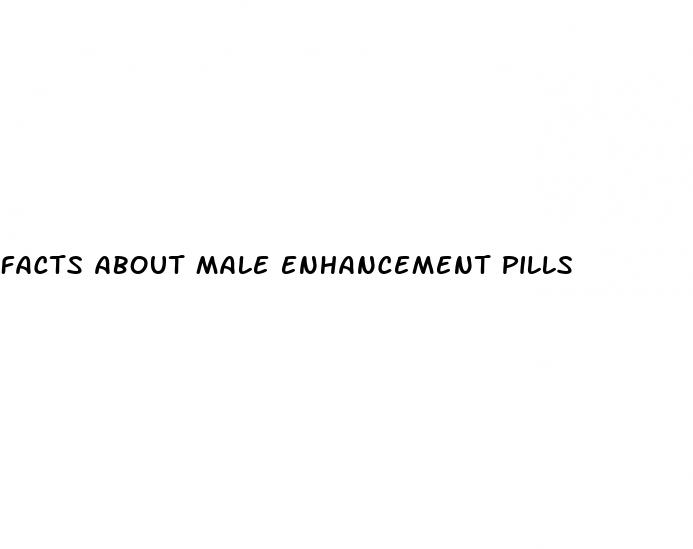 facts about male enhancement pills