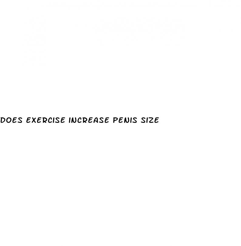 does exercise increase penis size