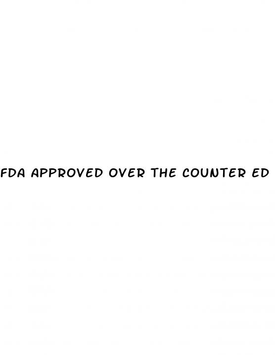 fda approved over the counter ed pills