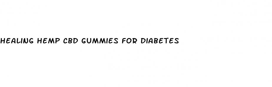 healing hemp cbd gummies for diabetes