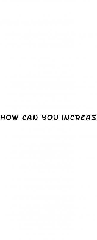 how can you increase your penis size