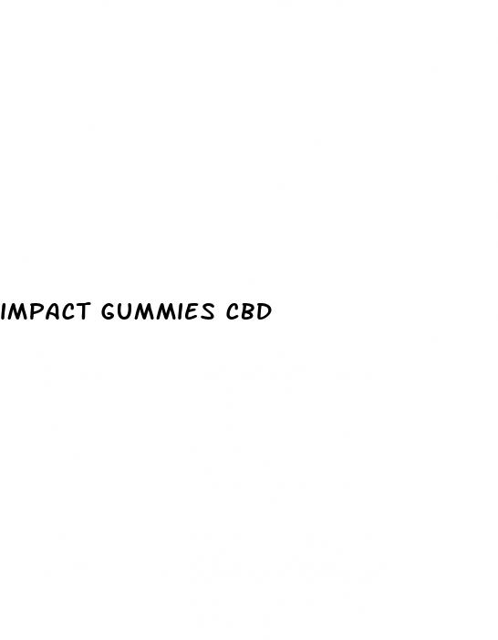 impact gummies cbd