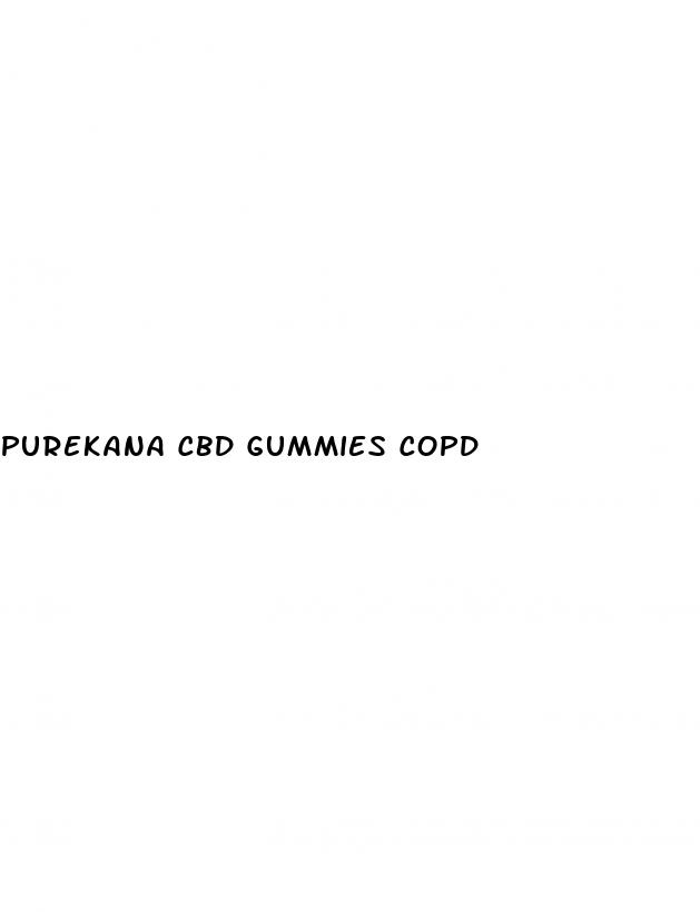 purekana cbd gummies copd