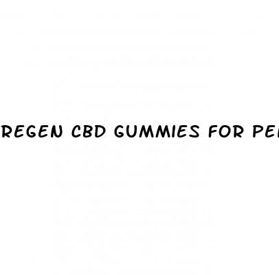 regen cbd gummies for penile growth