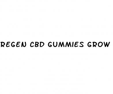 regen cbd gummies grow penis