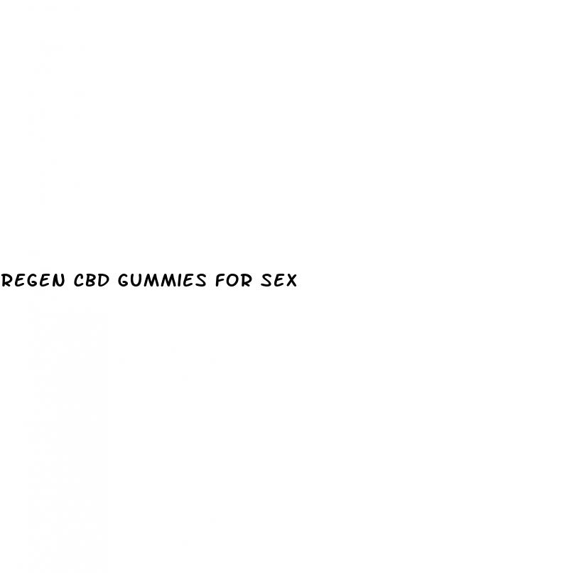 regen cbd gummies for sex
