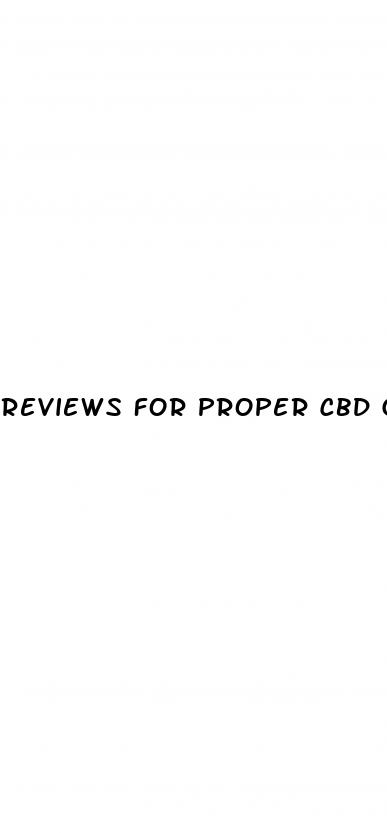 reviews for proper cbd gummies