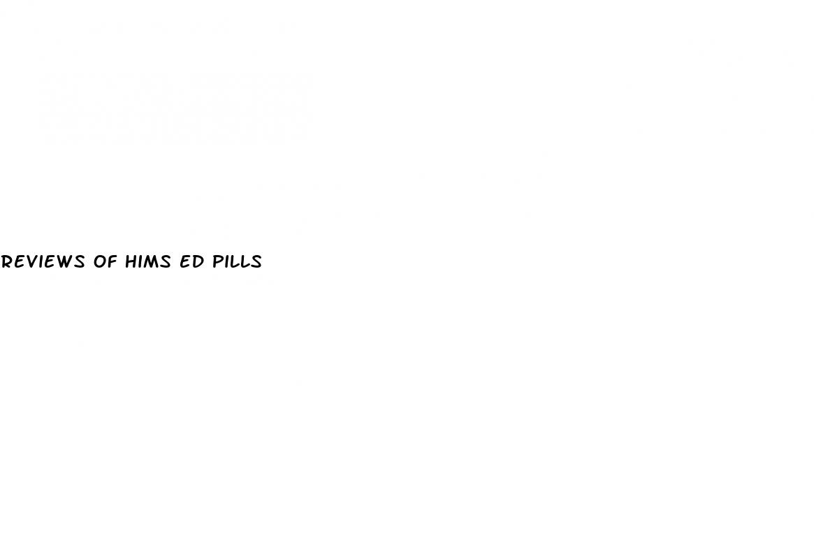 reviews of hims ed pills