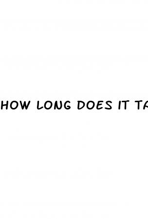 how long does it take male enhancement pills to work