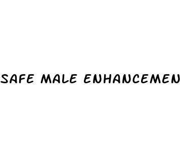 safe male enhancement pills