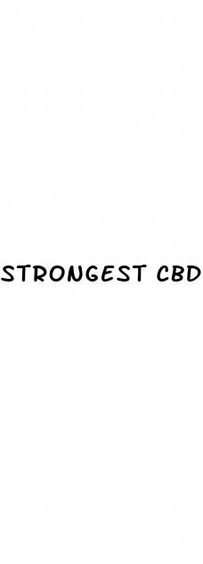 strongest cbd gummy