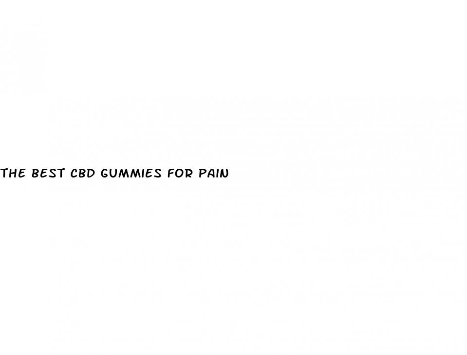 the best cbd gummies for pain